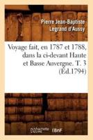 Voyage fait, en 1787 et 1788, dans la ci-devant Haute et Basse Auvergne. T. 3 (Éd.1794)