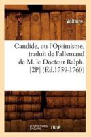 Candide, ou l'Optimisme , traduit de l'allemand de M. le Docteur Ralph. [2P] (Éd.1759-1760)