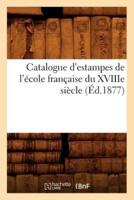 Catalogue d'estampes de l'école française du XVIIIe siècle (Éd.1877)
