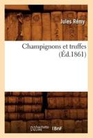 Champignons et truffes (Éd.1861)