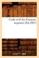 Code civil des Français, imprimé (Éd.1805)