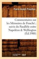 Commentaires sur les Mémoires de Fouché suivis du Parallèle entre Napoléon   Wellington (Éd.1900)