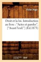Le droit et la loi. Introduction au livre : Actes et paroles. (Avant l'exil) (Ed.1875)