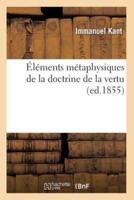 Éléments métaphysiques de la doctrine de la vertu (ed.1855)