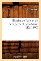 Histoire de Paris et du département de la Seine, (Éd.1890)