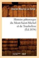 Histoire pittoresque du Mont-Saint-Michel et de Tombelène (Éd.1834)