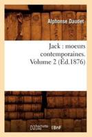 Jack : moeurs contemporaines. Volume 2 (Éd.1876)