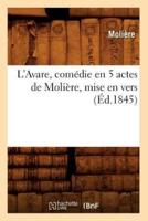 L'Avare, comédie en 5 actes de Molière, mise en vers (Éd.1845)