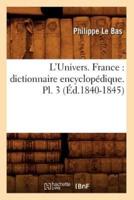 L'Univers. France : dictionnaire encyclopédique. Pl. 3 (Éd.1840-1845)