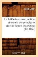 La Littérature russe, notices et extraits des principaux auteurs depuis les origines (Éd.1892)