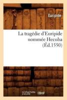 La tragédie d'Euripide nommée Hecuba , (Éd.1550)