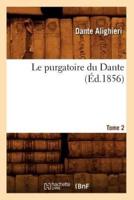 Le purgatoire du Dante. Tome 2 (Éd.1856)