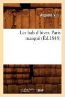 Les bals d'hiver. Paris masqué (Éd.1848)