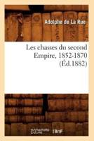 Les chasses du second Empire, 1852-1870 (Éd.1882)