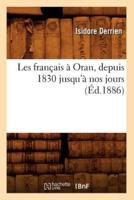 Les français à Oran, depuis 1830 jusqu'à nos jours (Éd.1886)