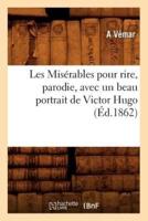 Les Misérables pour rire, parodie, avec un beau portrait de Victor Hugo (Éd.1862)