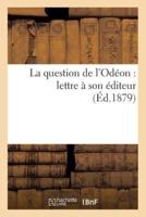 La question de l'Odéon : lettre à son éditeur