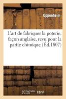 L'art de fabriquer la poterie, façon anglaise, revu pour la partie chimique