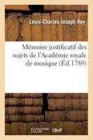 Mémoire justificatif des sujets de l'Académie royale de musique, en réponse à la lettre anonyme