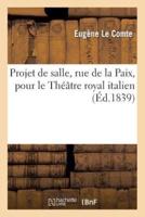 Projet de salle, rue de la Paix, pour le Théâtre royal italien : lettres à M. le Ministre