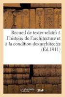 Recueil De Textes Relatifs a L'histoire Et La Condition Architectes