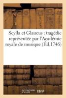 Scylla et Glaucus : tragédie représentée par l'Académie royale de musique