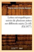 Lettres névropathiques : suivies de plusieurs autres sur différents sujets (2e éd) (Éd.1877)