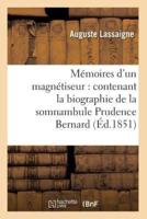 Mémoires d'un magnétiseur : contenant la biographie de la somnambule Prudence Bernard (Éd.1851)