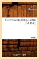 Oeuvres complètes 18-26. Lettres. Tome 2 (Éd.1840)