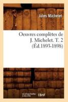 Oeuvres complètes de J. Michelet. T. 2 (Éd.1893-1898)