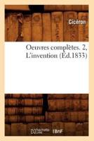 Oeuvres complètes. 2, L'invention (Éd.1833)