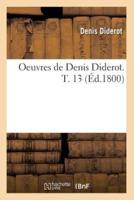 Oeuvres de Denis Diderot. T. 13 (Éd.1800)