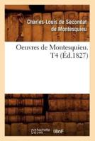 Oeuvres de Montesquieu. T4 (Éd.1827)