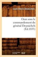 Oran sous le commandement du général Desmichels (Éd.1835)