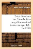 Précis historique des faits relatifs au magnétisme-animal jusques en avril 1781 , (Éd.1781)