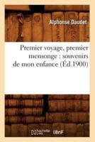 Premier voyage, premier mensonge : souvenirs de mon enfance (Éd.1900)