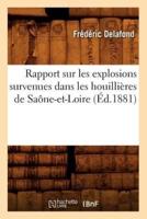 Rapport sur les explosions survenues dans les houillières de Saône-et-Loire (Éd.1881)