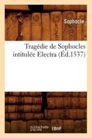 Tragédie de Sophocles intitulée Electra (Éd.1537)