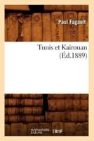 Tunis et Kairouan, (Éd.1889)