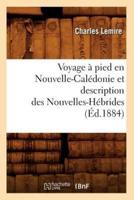 Voyage à pied en Nouvelle-Calédonie et description des Nouvelles-Hébrides (Éd.1884)