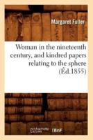 Woman in the nineteenth century, and kindred papers relating to the sphere (Éd.1855)