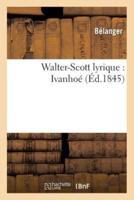 Walter-Scott lyrique : Ivanhoé