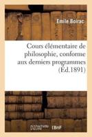 Cours élémentaire de philosophie, conforme aux derniers programmes