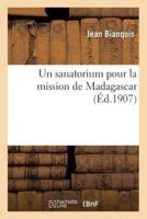 Un sanatorium pour la mission de Madagascar