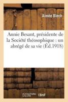 Annie Besant, présidente de la Société théosophique : un abrégé de sa vie