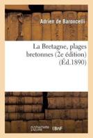 La Bretagne, plages bretonnes (2e édition)