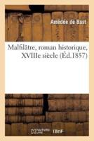 Malfilâtre, roman historique, XVIIIe siècle