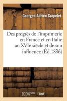 Des progrès de l'imprimerie en France et en Italie au XVIe siècle et de son influence