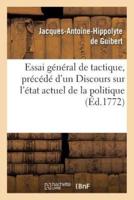 Essai général de tactique, précédé d'un Discours sur l'état actuel de la politique et de la science