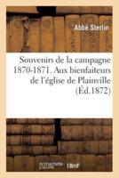 Souvenirs de la campagne 1870-1871. Aux bienfaiteurs de l'église de Plainville